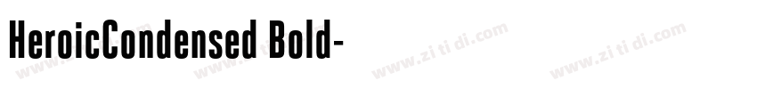HeroicCondensed Bold字体转换 HeroicCondensed Bold字体转换